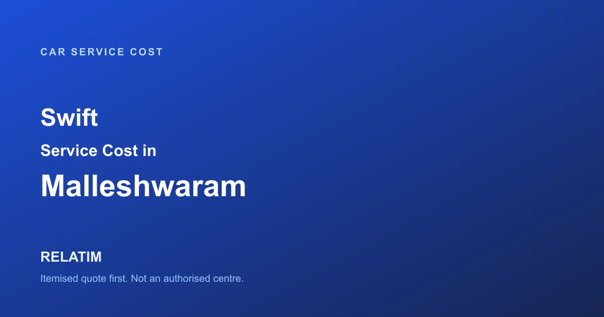 Swift Service Cost in Malleshwaram, Bangalore